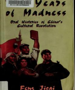 Ten years of madness oral histories of China's Cultural Revolution 1st edition by Feng Jicai ISBN  083512584X ‎ 978-0835125840