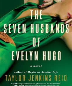 The Seven Husbands of Evelyn Hugo 1st edition by Taylor Jenkins Reid ISBN 1501139231 978-1501139239