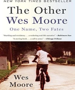 The Other Wes Moore One Name Two Fates 1st edition by Wes Moore ISBN 0385528205 978-0385528207