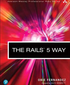 The Rails 5 Way 4th Edition by Obie Fernandez ISBN  9780134657677 0134657675