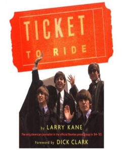 Ticket to Ride Inside the Beatles' 1964 Tour That Changed the World A