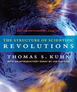 structure of scientific revolutions 50th anniversary edition The Kuhn Thomas S