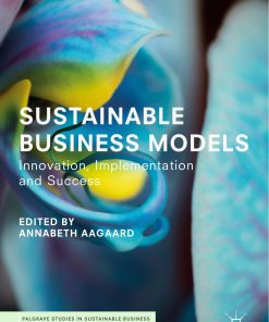 Sustainable Business Models Innovation Implementation and Success 1st Wei Zhi