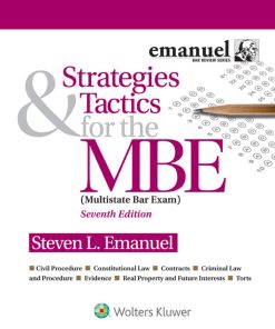 Strategies & Tactics for the MBE (Bar Review) Steven Emanuel