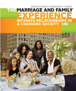 The Marriage and Family Experience Intimate Relationships in a Changing Society 13th Edition by Bryan Strong, Theodore Cohen 1305503104 9781305503106