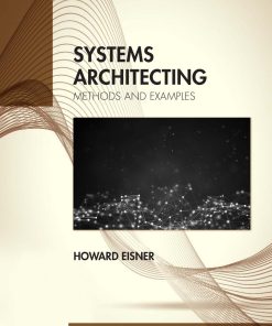 Systems Architecting; Methods and Examples Howard Eisner