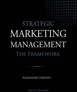 Strategic Marketing Management The Framework 10th Edition Alexander Chernev
