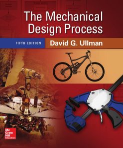 The Mechanical Design Process 5th edition by David Ullman 0073398268 9780073398266