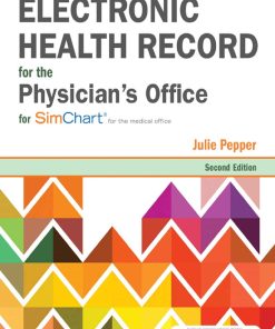 The Electronic Health Record for the Physician's Office 2nd Edition by Julie Pepper ISBN 0323511465 978-0323511469