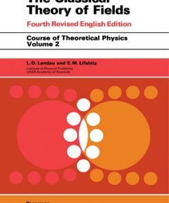 The Classical Theory of Fields Volume 2 1st edition by Hamermesh, Landau ISBN 0750627689 978-0750627689