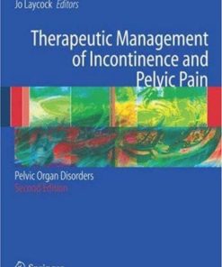 Therapeutic Management of Incontinence and Pelvic Pain 2nd edition by Haslam, Laycock ISBN 1846286611 978-1846286612