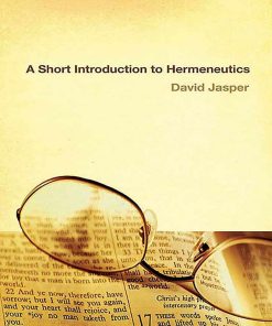 A Short Introduction to Hermeneutics 1st edition by David Jasper ISBN 0664227511 ‎ 978-0664227517
