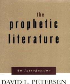 The Prophetic Literature An Introduction 1st edition by David Petersen ISBN 0664254535 978-0664254537