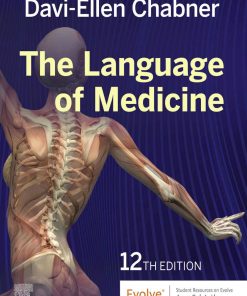 The Language of Medicine 12th edition by Davi Ellen Chabner ISBN 0323551475 978-0323551472
