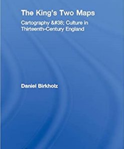 The King's Two Maps 1st edition by Daniel Birkholz ISBN  1135884956  9781135884956