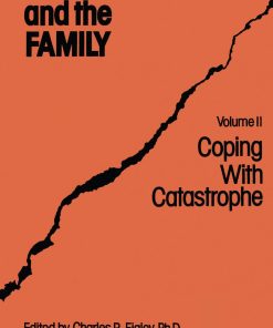 Stress And The Family Coping With Catastrophe 1st Edition by Charles Figley, Hamilton McCubbin ISBN 9781317736639 131773663X