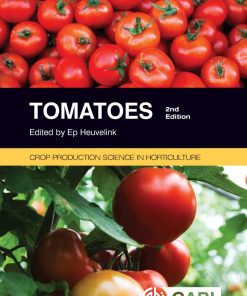 Tomatoes 2nd Edition. Crop Production Science in Horticulture