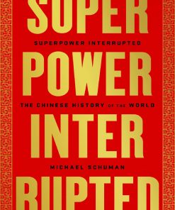Superpower Interrupted Michael Schuman