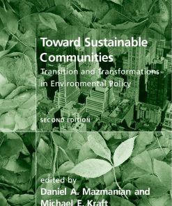Toward Sustainable Communities Transition and Transformations in Environmental Policy Mazmanian
