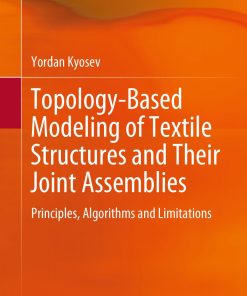 Topology Based Modeling of Textile Structures and Their Joint Assemblies 0014513
