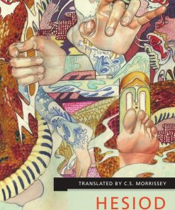 Theogony Works and Days Hesiod; Morrissey C.S.; Scruton Reader in Philosophy Roger