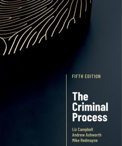 The Criminal Process 5th Edition by Liz Campbell, Andrew Ashworth, Mike Redmayne ISBN 0198818408 978-0198818403