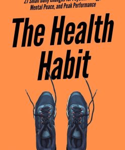 The Health Habit 27 Small Daily Changes for Physical Energy 1st edition by Nick Trenton ISBN B09CGH8K39 979-8452954682