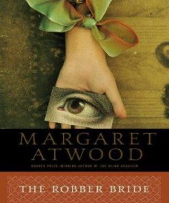 The Robber Bride 1st Edition by Margaret Atwood ISBN 0385491034 978-0385491037