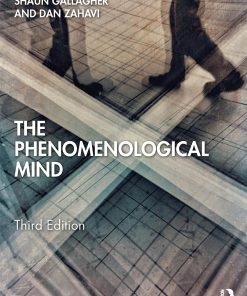 The Phenomenological Mind 3rd edition by Shaun Gallagher ISBN  0367334240 ‎ 978-0367334246