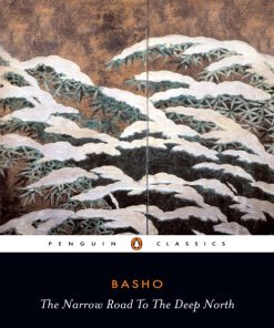 The Narrow Road to the Deep North and Other Travel Sketches 1st edition by Matsuo Basho ISBN 0140441859‎ 978-0140441857