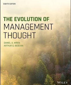 The Evolution of Management Thought 8th edition by Daniel Wren, Arthur Bedeian ISBN 1119692857 978-1119692850