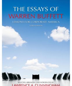 The Essays of Warren Buffett Lessons for Corporate America 4th Edition by Cunningham Lawrence, Buffett Warren 1611637589‎ 9781611637588