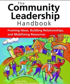 The Community Leadership Handbook 1st edition by Gordon Curphy, James Krile, Duane Lund ISBN B00CNXI0MC 978-1618589200