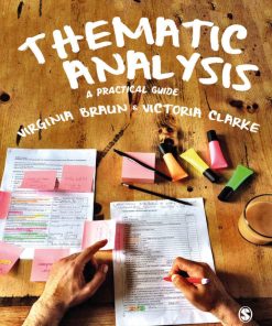 Thematic Analysis 1st edition by Virginia Braun, Victoria Clarke ISBN 1526417294 9781526417299