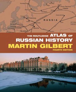 The Routledge Atlas of Russian History 4th edition by Martin Gilbert ISBN 9780415394840