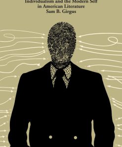 The Law of the Heart Individualism and the modern self in American literature 1st edition by Sam Girgus ISBN 0292772947 978-0292772946