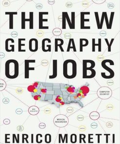 The New Geography of Jobs Enrico Moretti