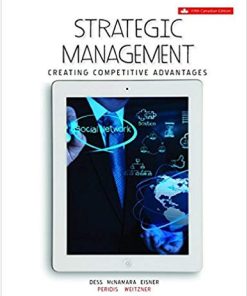 Strategic Management Creating Competitive Advantages 5th Canadian Edition by Dess