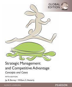 Strategic Management and Competitive Advantage Concepts and Cases 5th Global Edition by William Hest