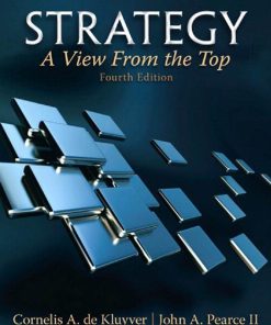Strategy A View From the Top 4th Edition by De Kluyver Cornelis A & Pearce John