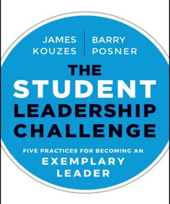 Student Leadership Challenge (J B Leadership Challenge Kouzes Posner) The James M. Kouzes & Barry Z. Posner