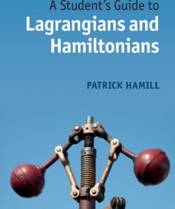 Student's Guide to Lagrangians and Hamiltonians A