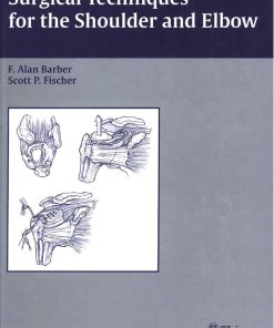 Surgical Techniques for the Shoulder and Elbow