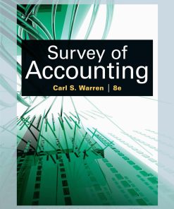 Survey of Accounting (Accounting I) 8th Edition Carl S. Warren
