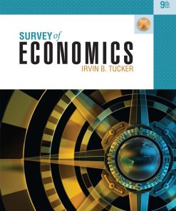 Survey of Economics 9th Edition by Irvin B. Tucker Wei Zhi
