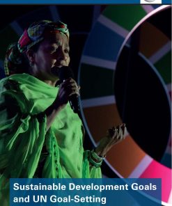 Sustainable Development Goals and UN Goal Setting Stephen Browne