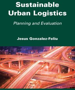 Sustainable Urban Logistics Planning and Evaluation