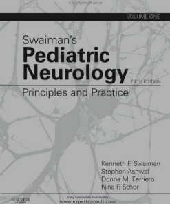 Swaiman's Pediatric Neurology Principles and Practice 2 Volume Set 5th Edition Wei Zhi