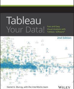 Tableau Your Data Fast and Easy Visual Analysis with Tableau Software 2e