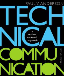 Technical Communication A Reader Centered Approach 7th Paul V. Anderson